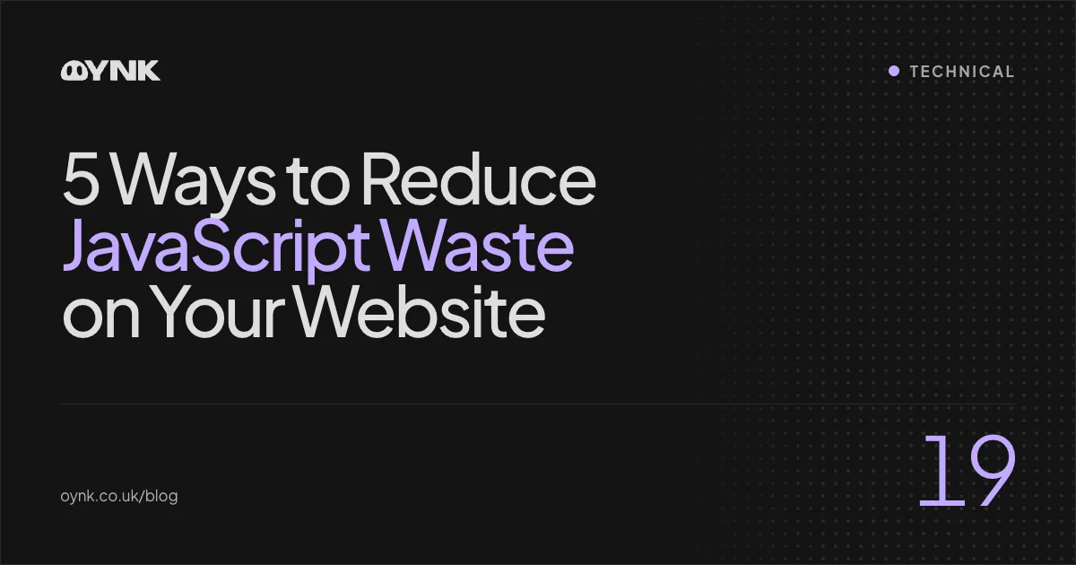Title card 19: 5 Ways to Reduce JavaScript Waste on Your Website — Technical